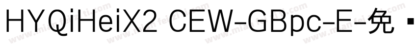 HYQiHeiX2 CEW-GBpc-E字体转换
